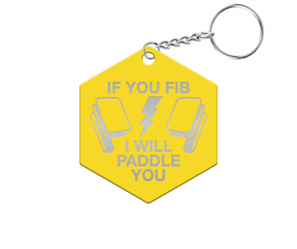 If You Fib I Will Paddle You Hexagon Keychain